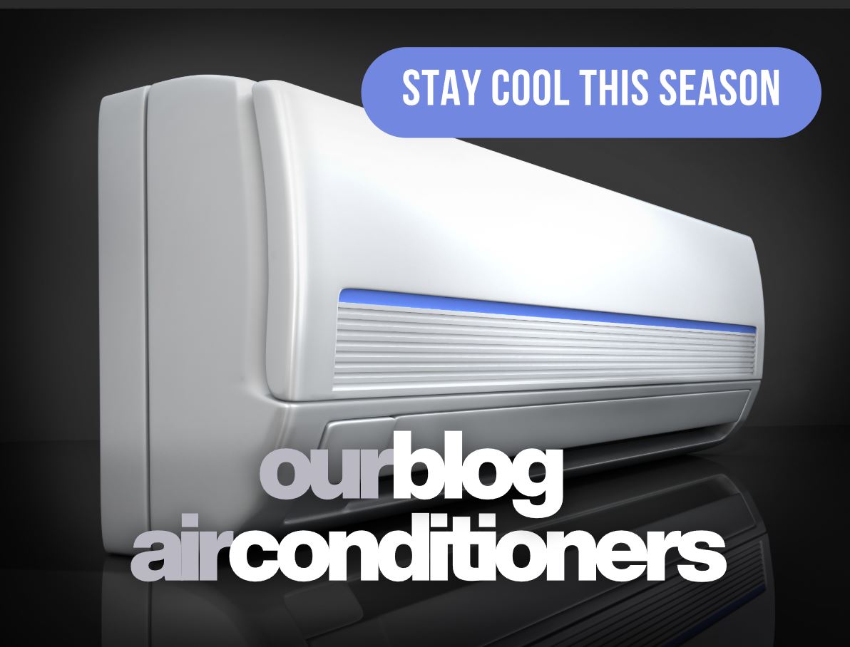 Stay Cool This Season with MHC World – Your Guide to Choosing the Perfect Air Conditioner